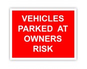 Vehicles Parked At Owners Risk Correx Sign