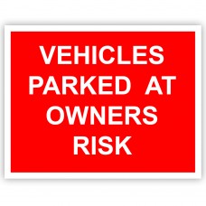 Vehicles Parked At Owners Risk Correx Sign